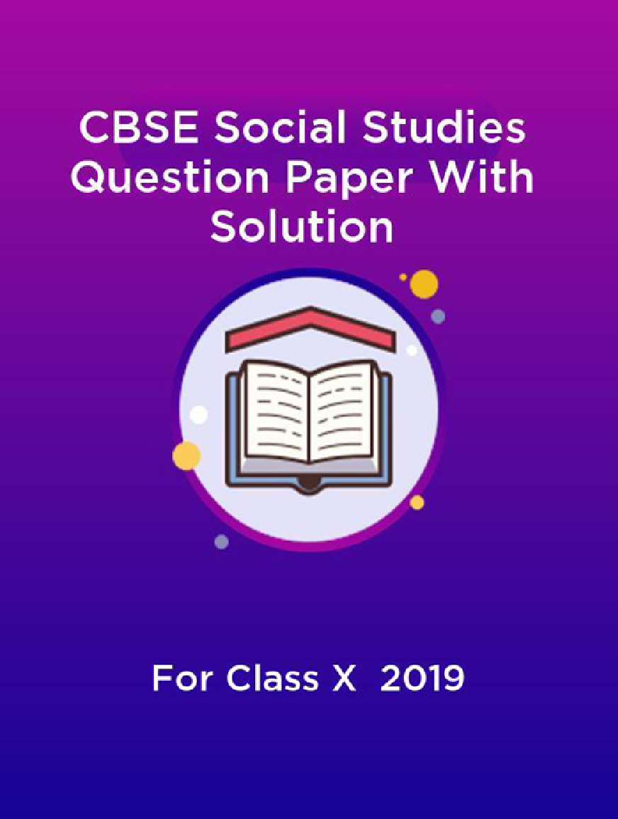 CBSE Social Studies Question Paper With Solution For Class-X 2019 - Page 1