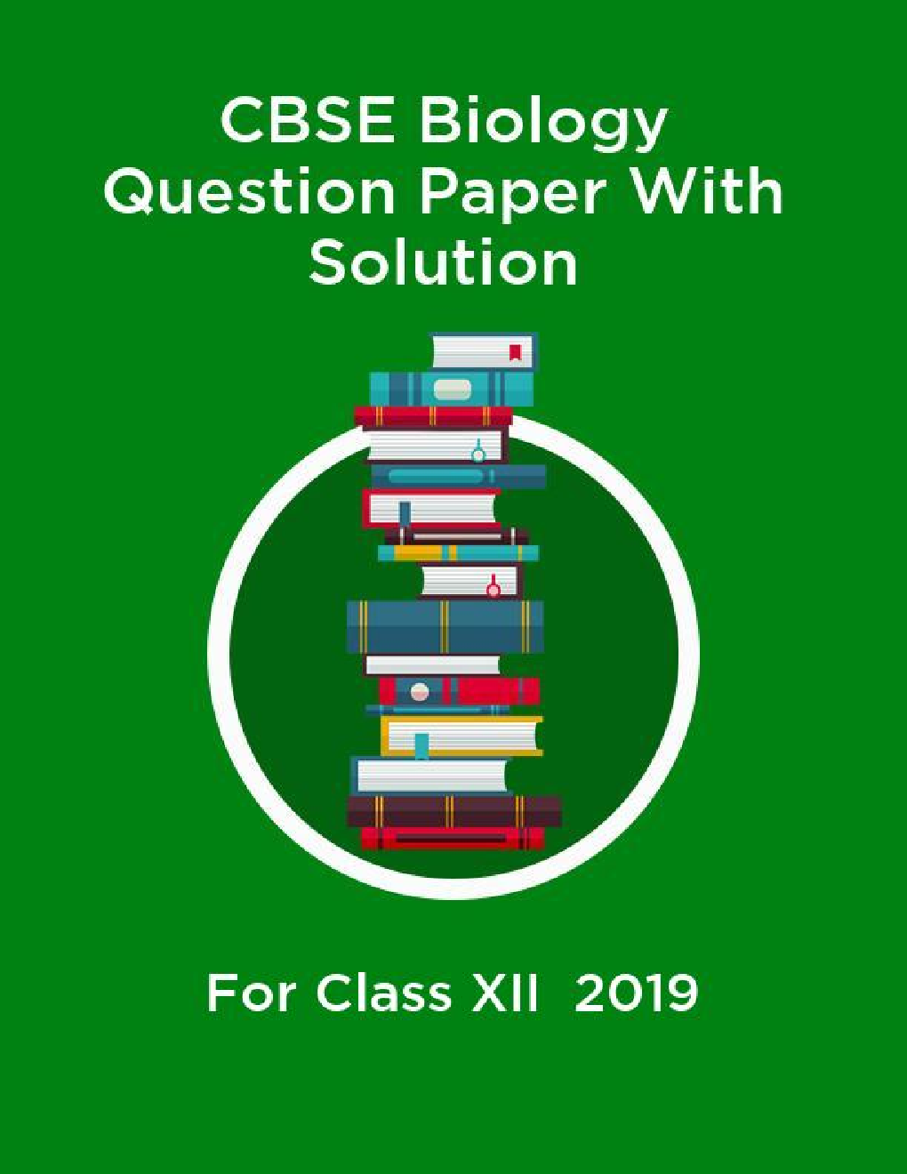 CBSE Biology Question Paper With Solution For Class-XII 2019 - Page 1