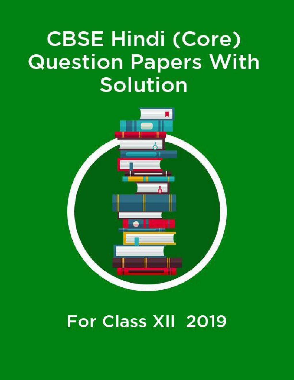 CBSE Hindi (Core) Question Papers With Solution For Class XII 2019 - Page 1