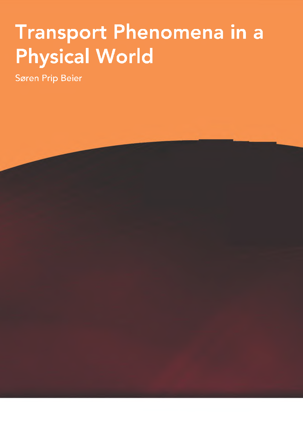 Transport Phenomena In A Physical World - Page 1