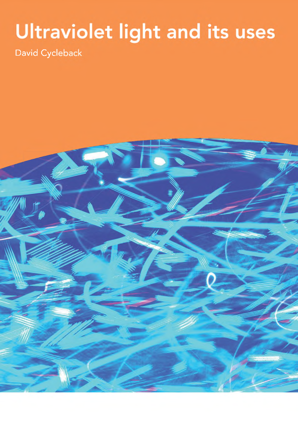 Ultraviolet Light And Its Uses - Page 1