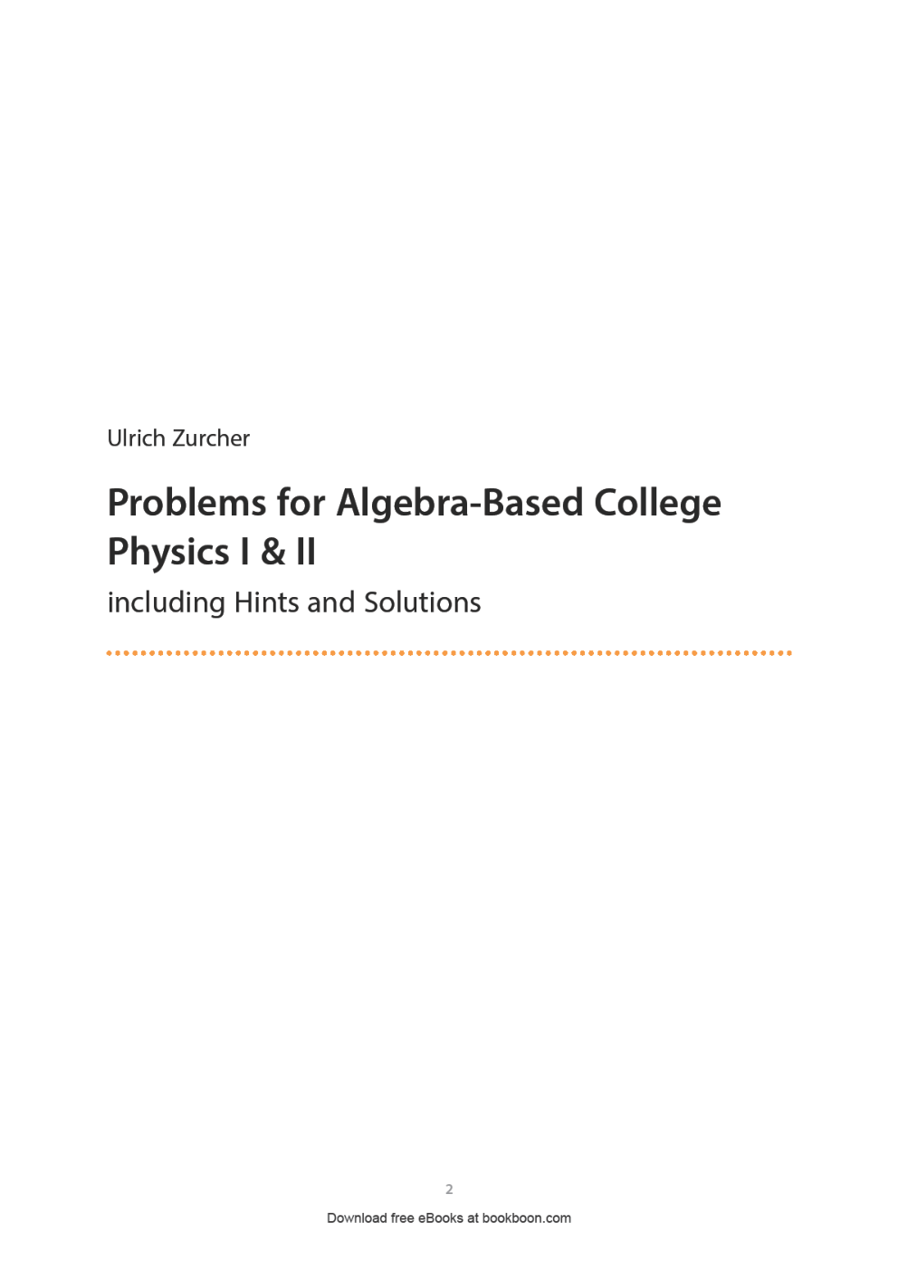 Problems For Algebra-Based College Physics I & II - Page 2