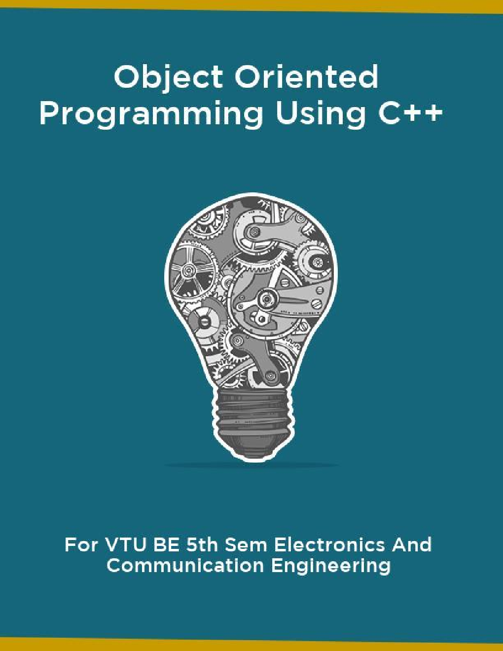 Object Oriented Programming Using C++ For VTU BE 5th Sem Electronics And Communication Engineering - Page 1