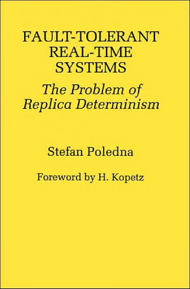 Fault Tolerant Real Time Systems The Problem Of Replica Determinism - Page 1