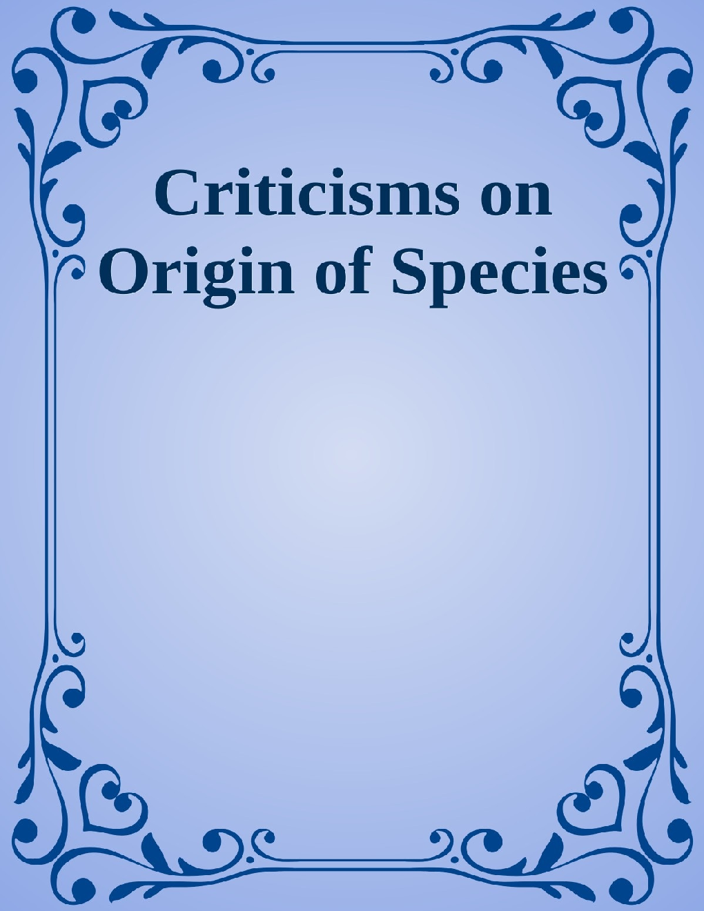 Criticisms On The Origin Of Species - Page 1