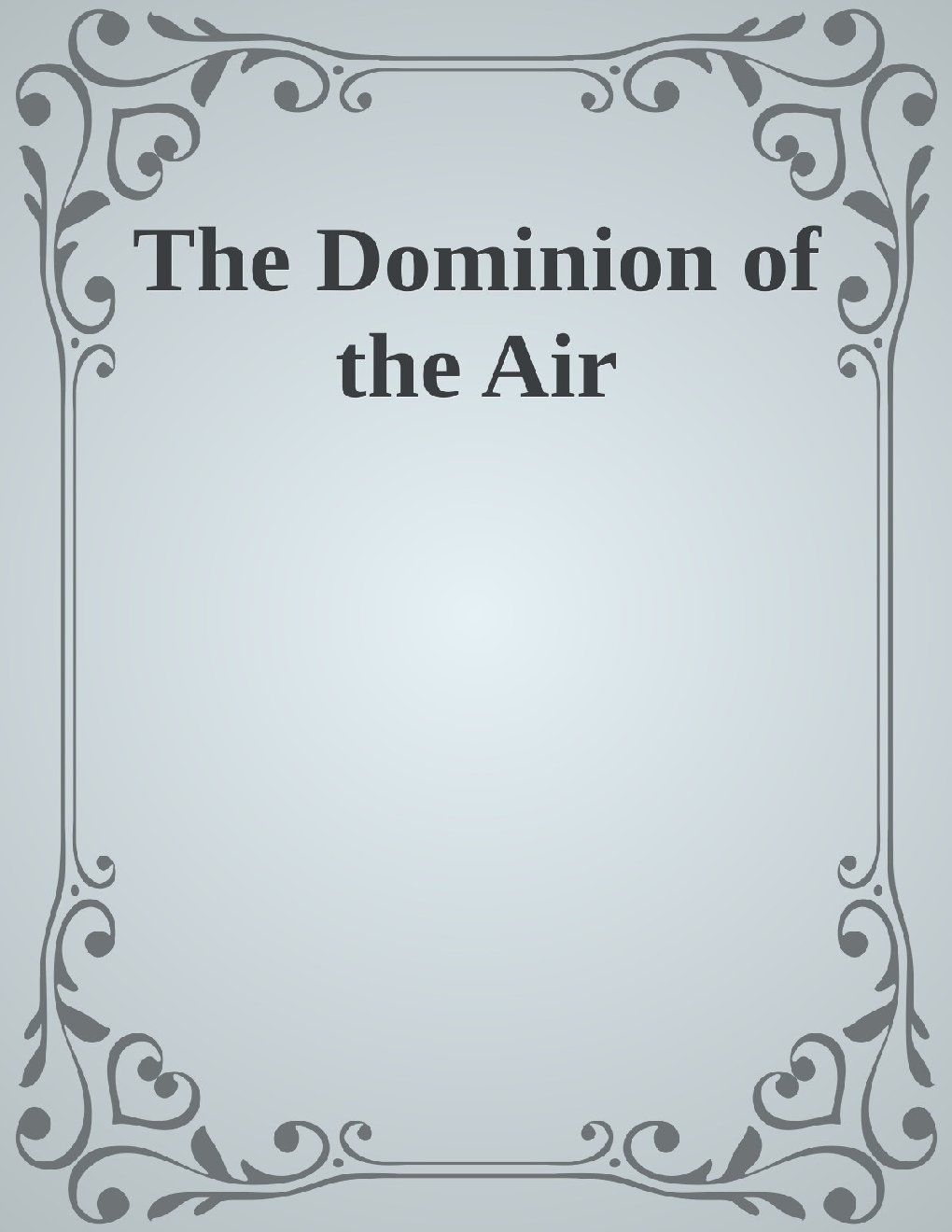 The Dominion Of The Air - Page 1
