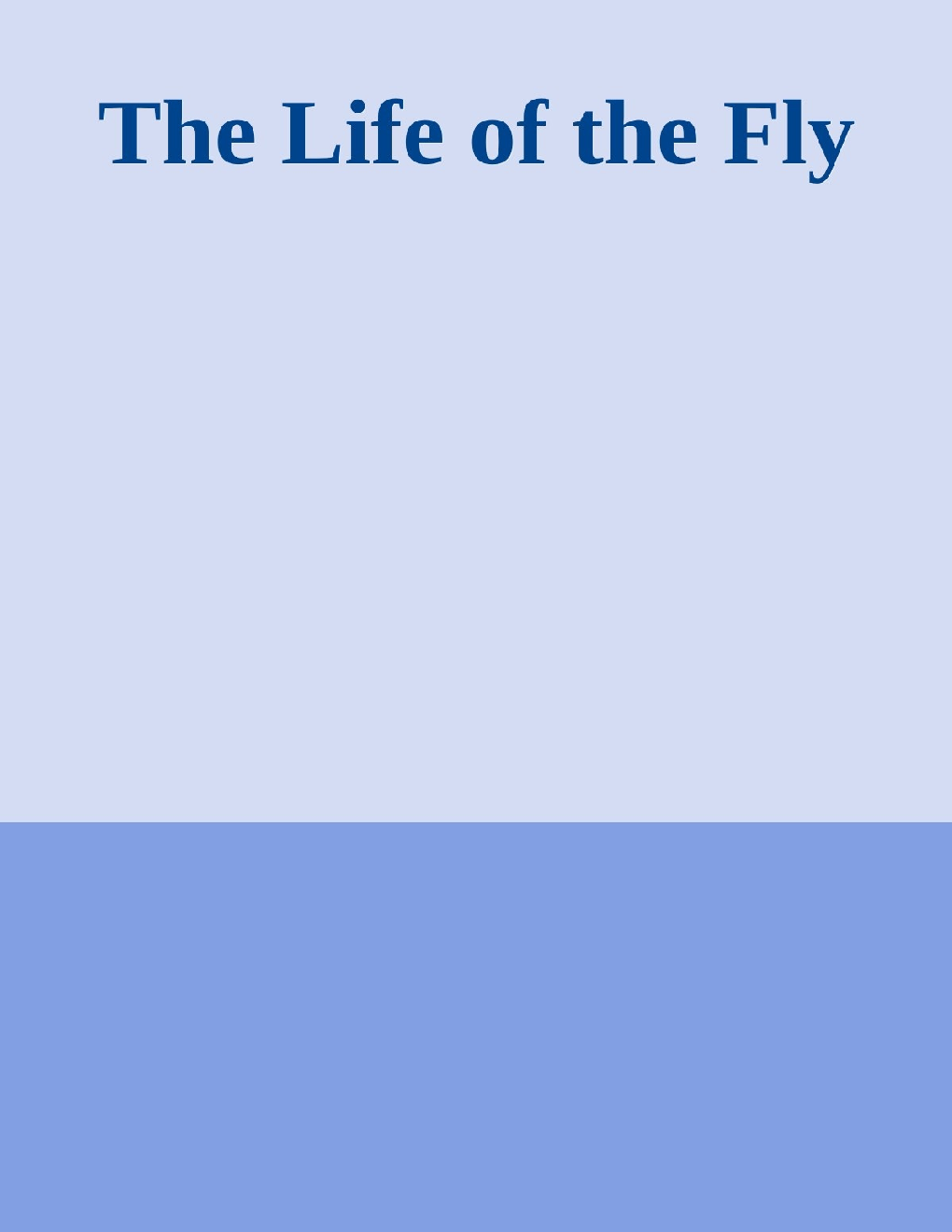The Life Of The Fly - Page 1