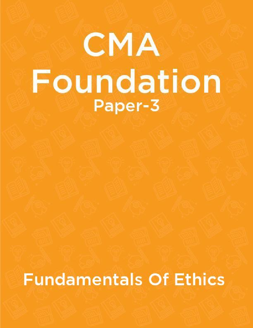 CMA Foundation Paper-3 Fundamentals Of Ethics - Page 1