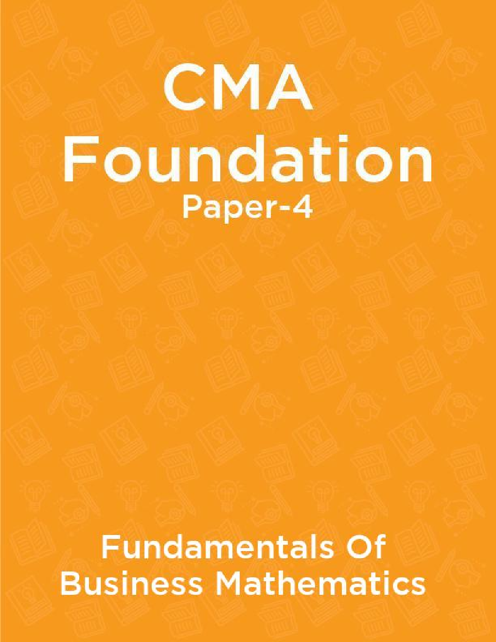 CMA Foundation Paper-4 Fundamentals Of Business Mathematics - Page 1