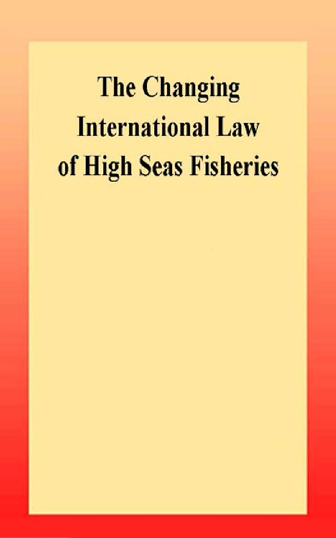 The Changing International Law Of High Seas Fisheries - Page 1