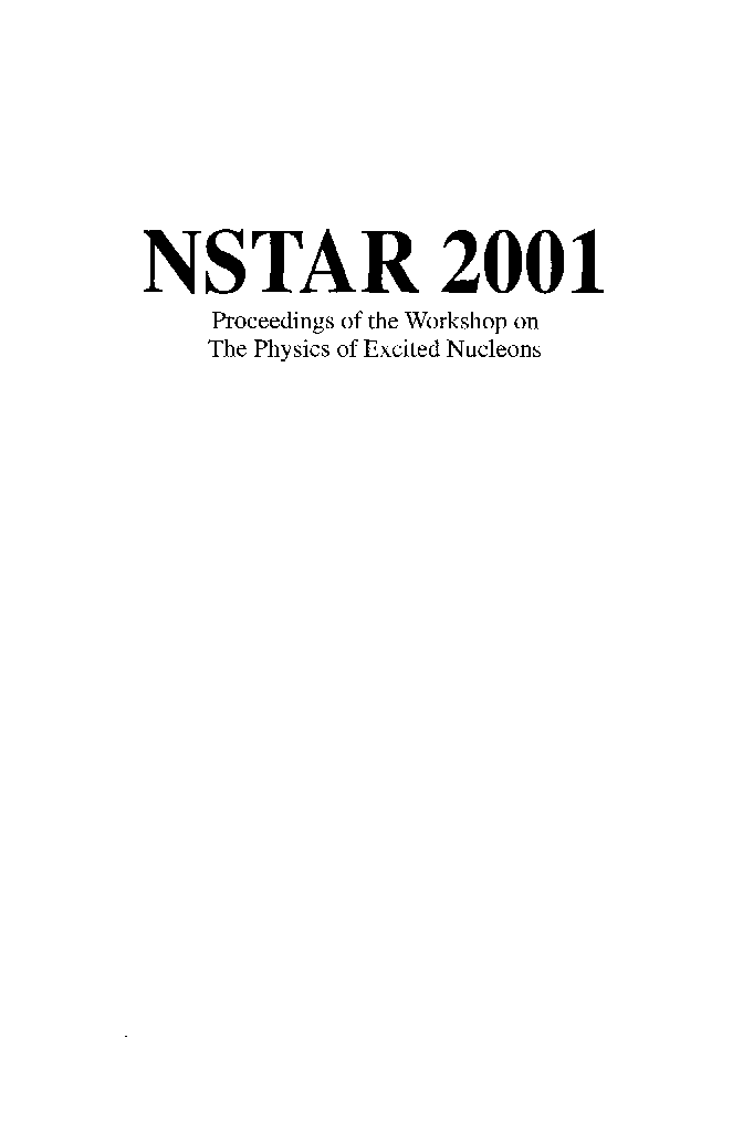 Nstar 2001: Proceedings Of The Workshop On The Physics Of Excited Nucleons - Page 2