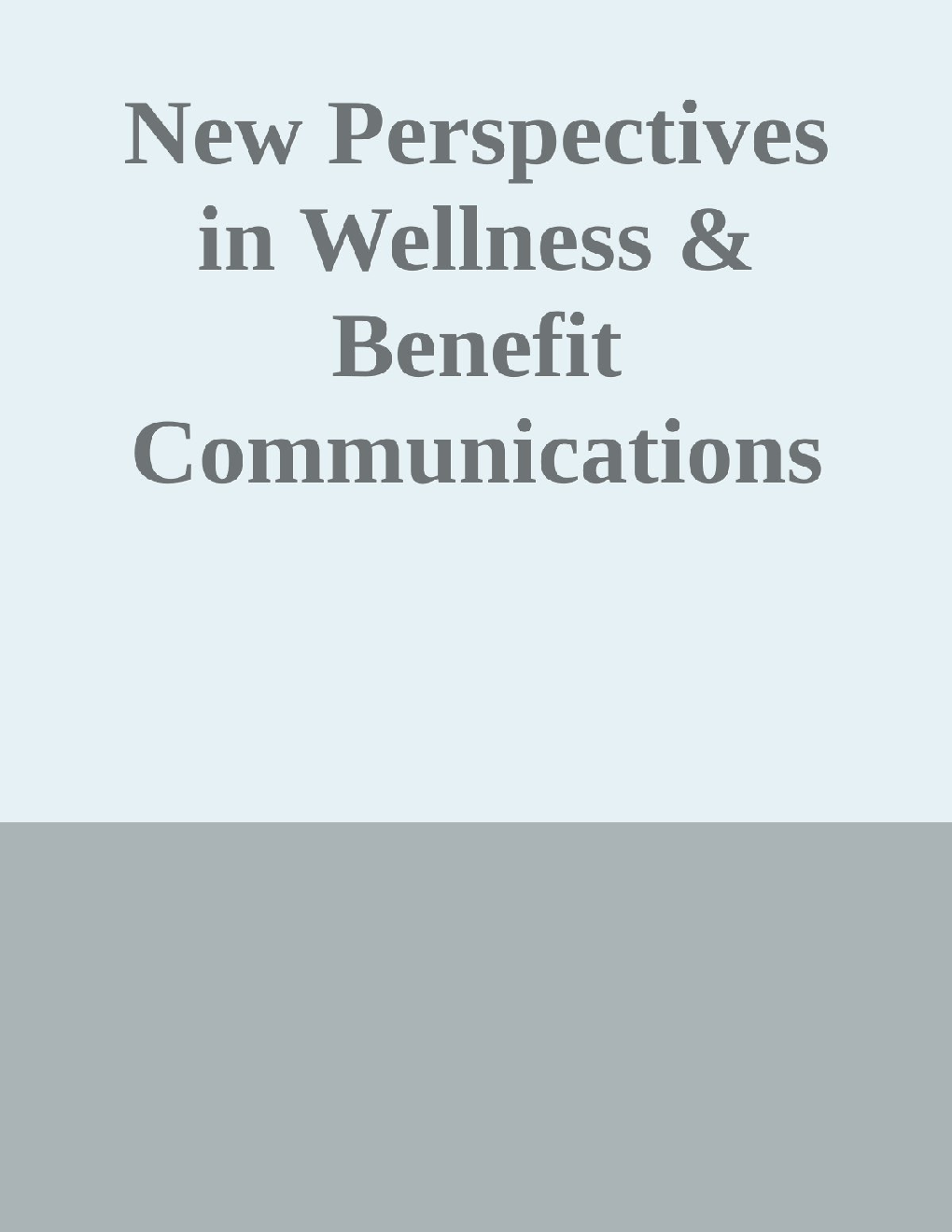 New Perspectives In Wellness And Benefit Communications - Page 1