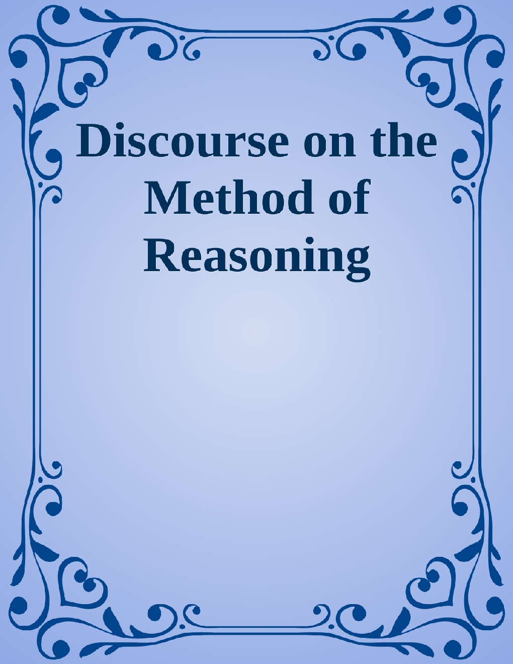 Discourse On The Method Of Reasoning - Page 1