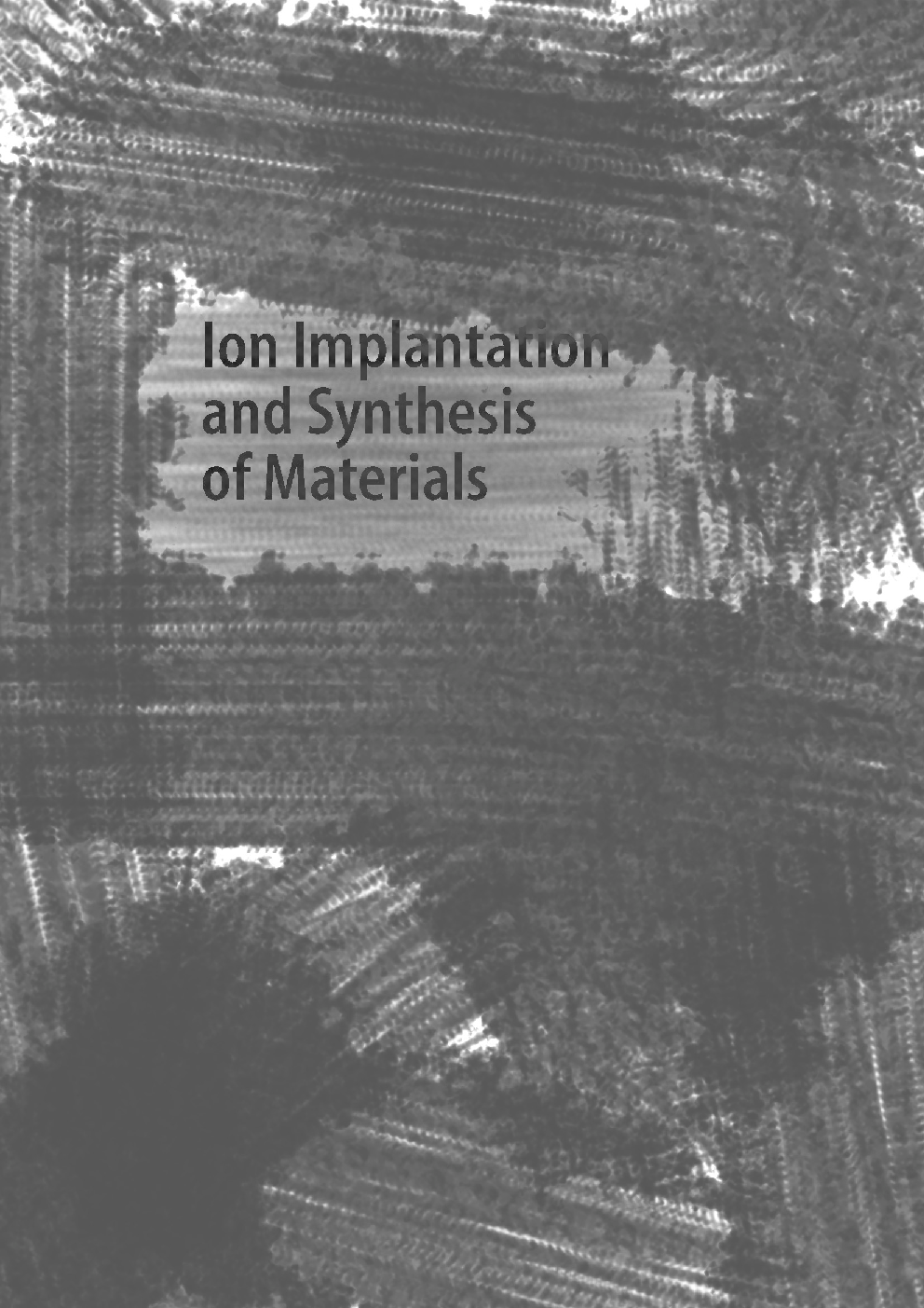 Ion Implantation And Synthesis Of Materials - Page 1