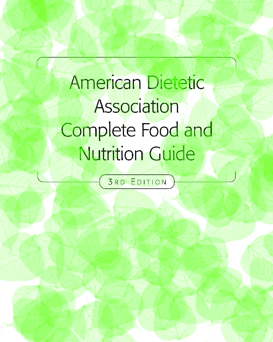 American Dietetic Association Complete Food And Nutrition Guide - Page 1