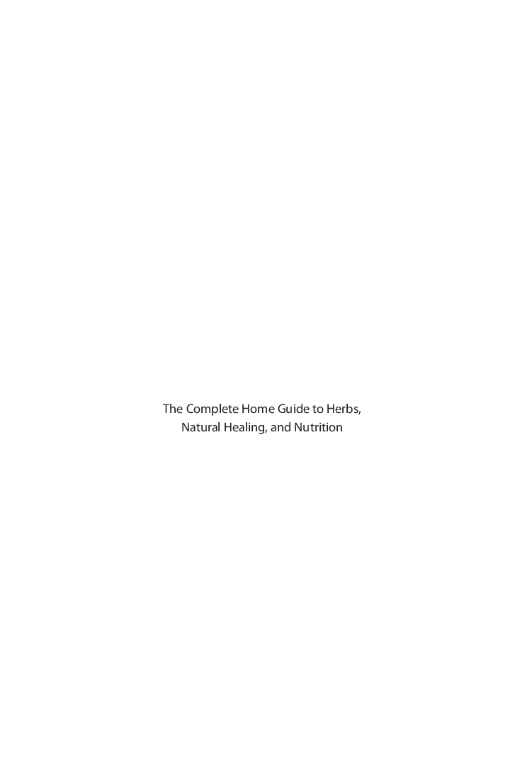 The Complete Home Guide To Herbs Natural Healing And Nutrition - Page 3