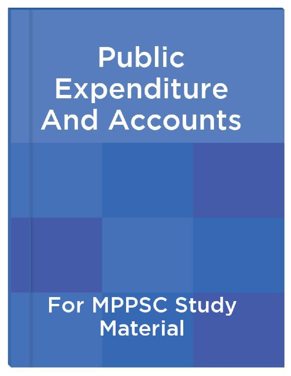 Public Expenditure And Accounts For MPPSC Study Material - Page 1