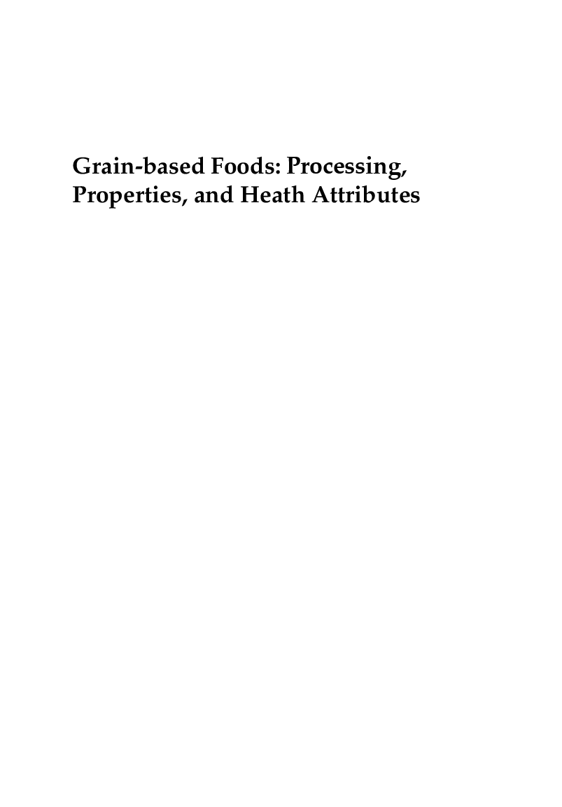 Grain-based Foods: Processing, Properties, And Heath Attributes - Page 2