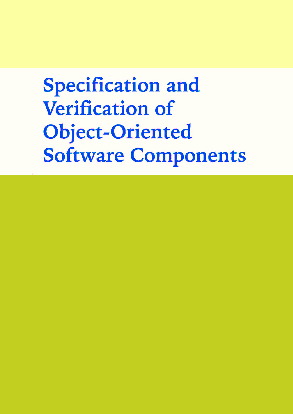 Specification And Verification Of Object-Oriented Software Components 2011 - Page 1