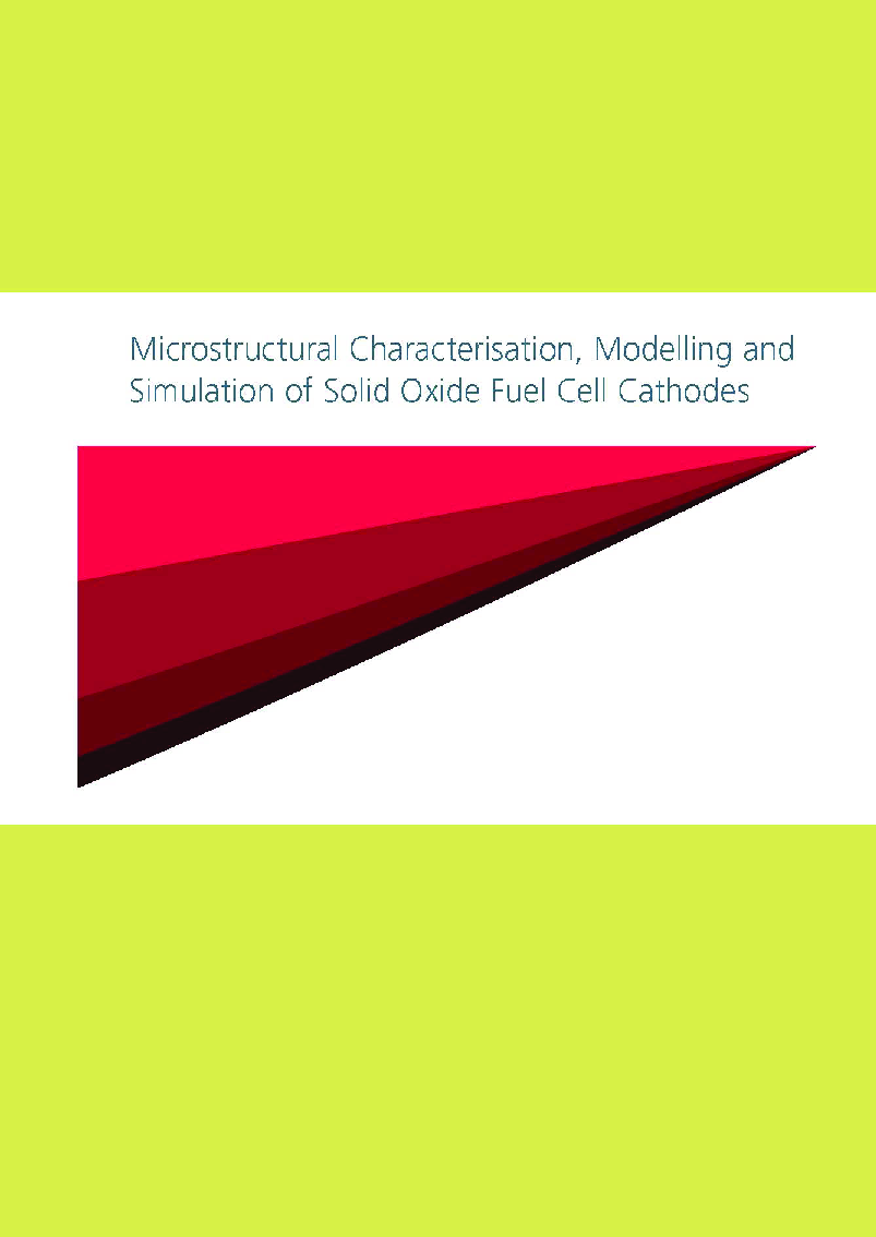 Microstructural Characterisation,Modelling And Simulation Of Solid Oxide Fuel Cell Cathodes - Page 1