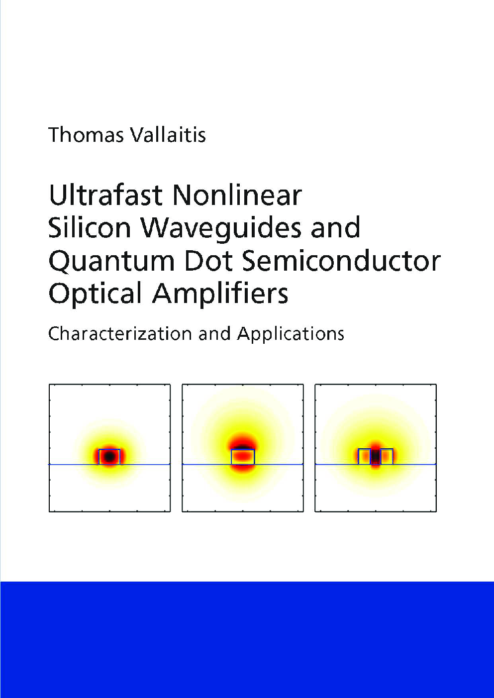 Ultrafast Nonlinear Silicon Waveguides And Quantum Dot Semiconductor Optical Amplifiers - Page 1