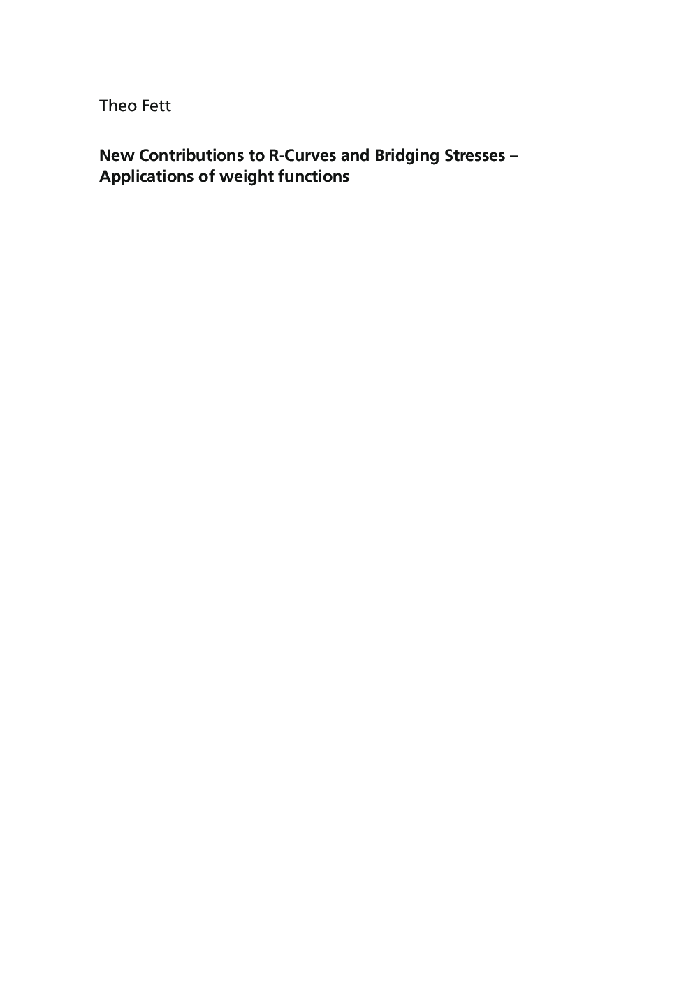 New Contributions To R-curves And Bridging Stresses Applications Of Weight Functions - Page 3