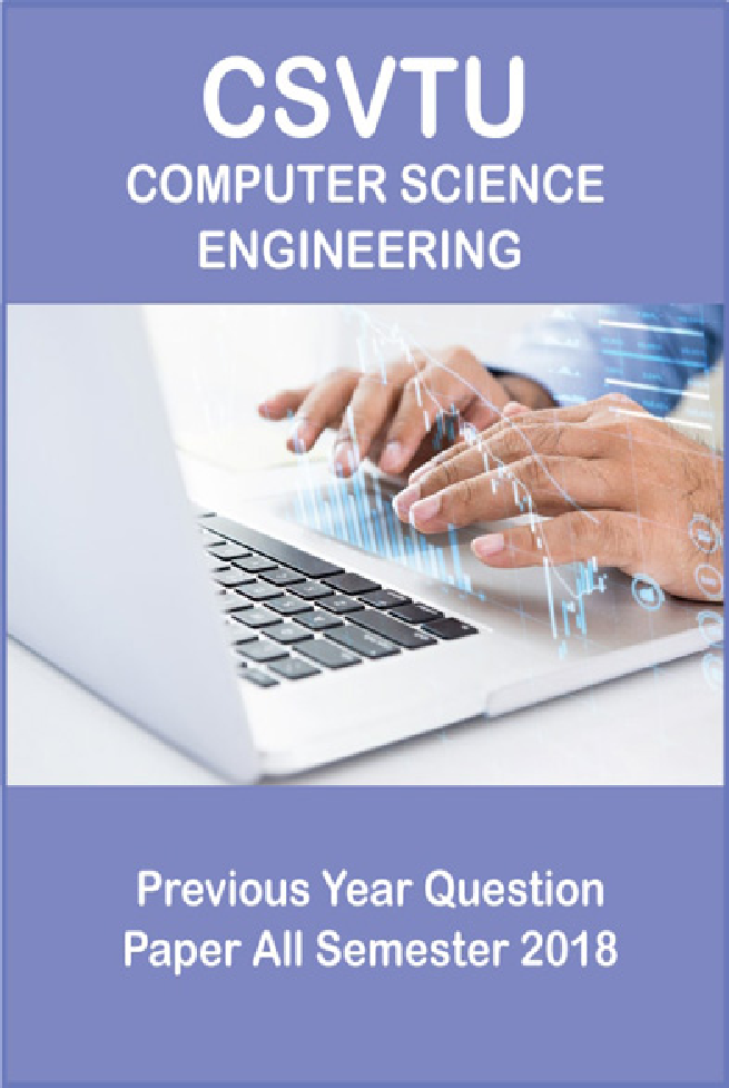 CSVTU Computer Science Engineering Previous Year Question Paper All Semester 2018 - Page 1