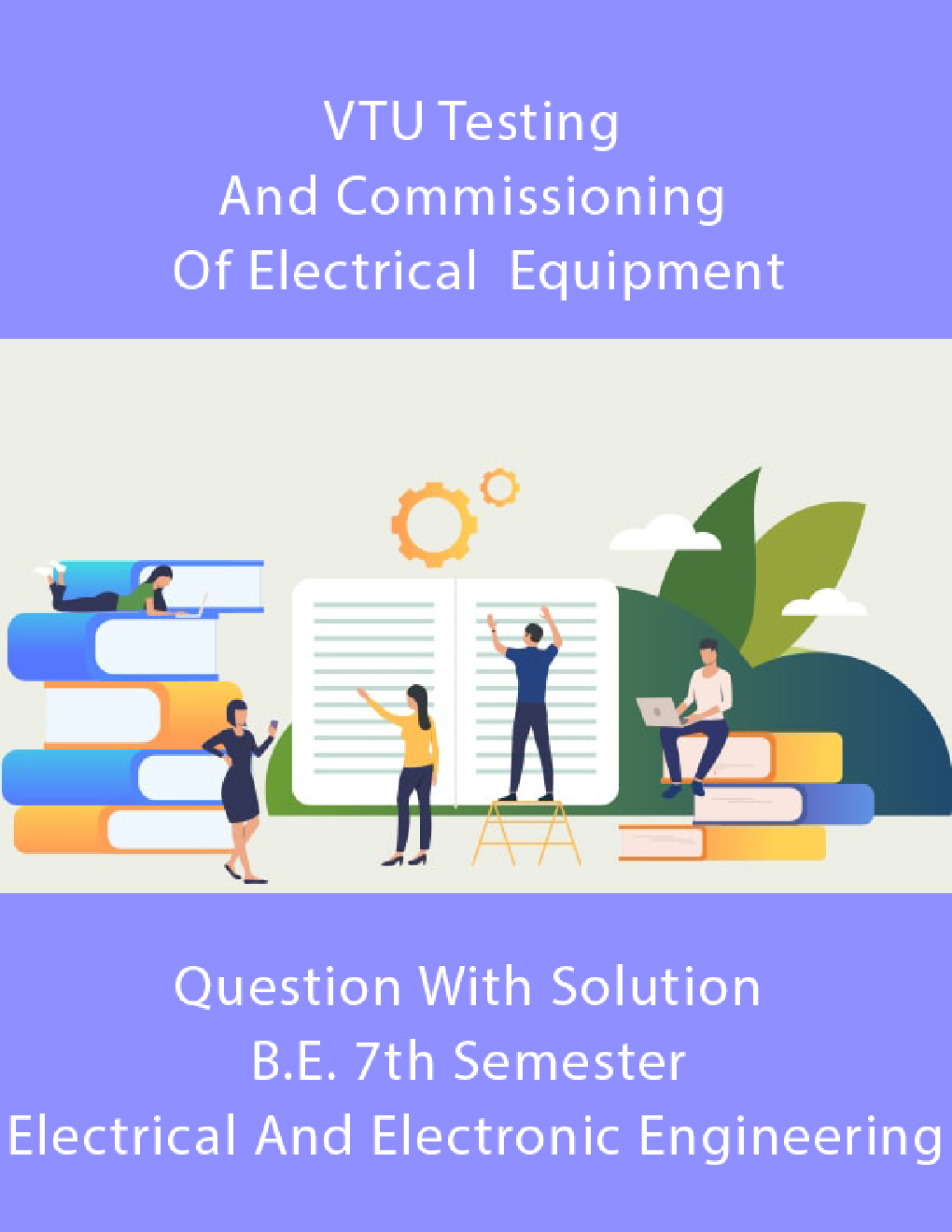 VTU Testing And Commissioning Of Electrical  Equipment Question With Solution B.E. 7th Semester Electrical And Electronic Engineering - Page 1