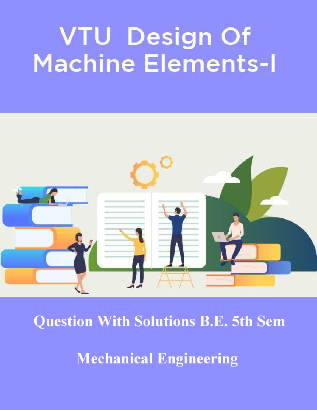 VTU  Design Of Machine Elements-I Questions With Solution B.E. 5th Semester Mechanical Engineering - Page 1