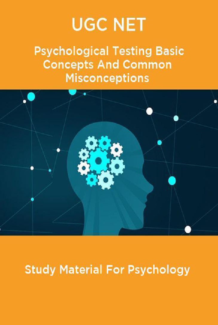 UGC NET Psychological Testing Basic Concepts And Common Misconceptions Study Material For Psychology - Page 1