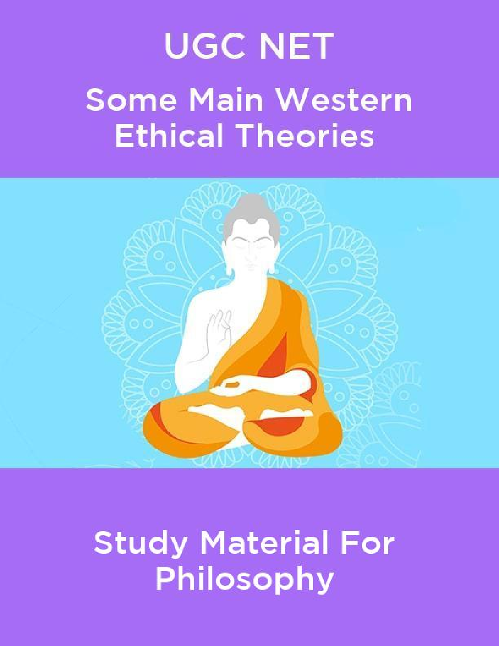 UGC NET Some Main Western Ethical Theories Study Material For Philosophy - Page 1