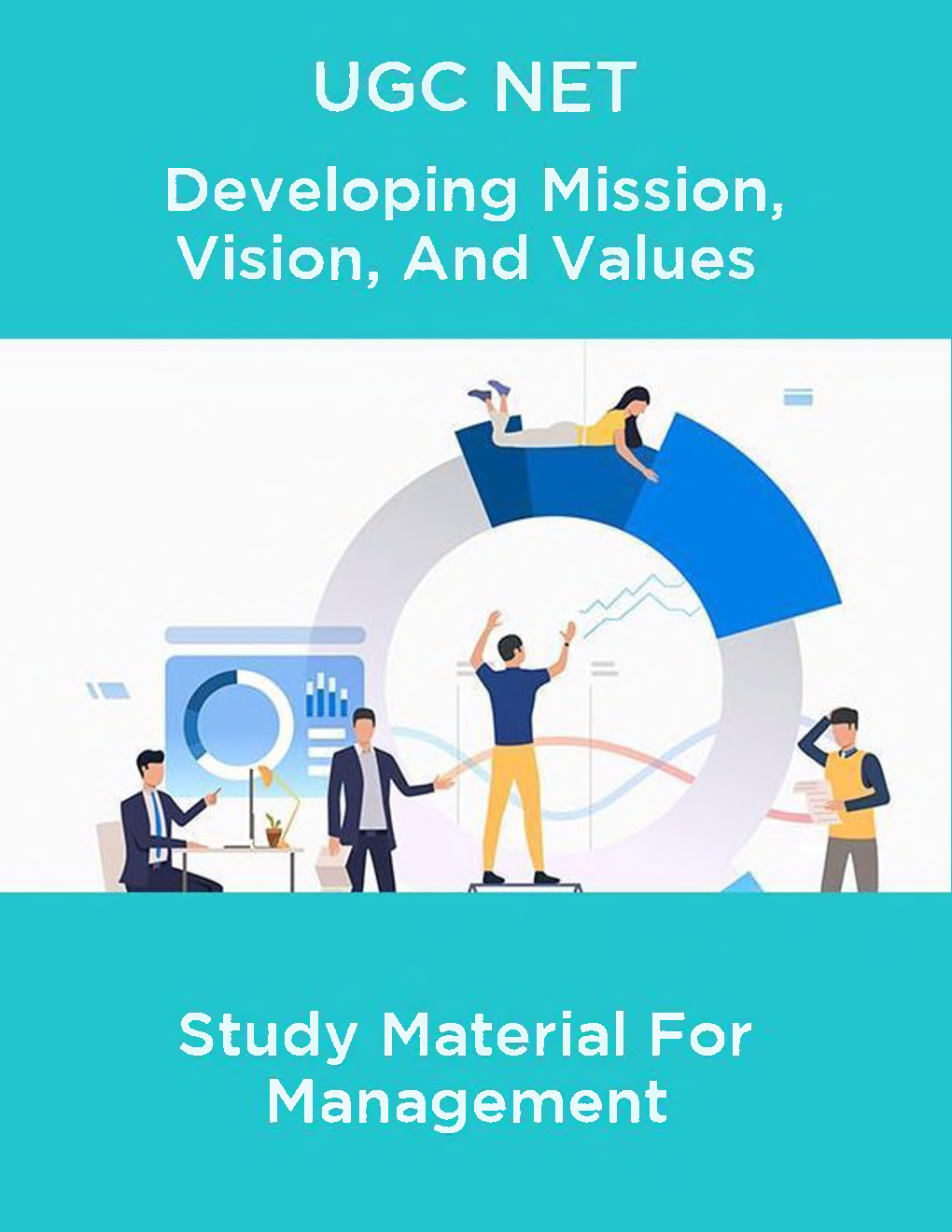 UGC NET Developing Mission, Vision, And Values Study Material For Management - Page 1