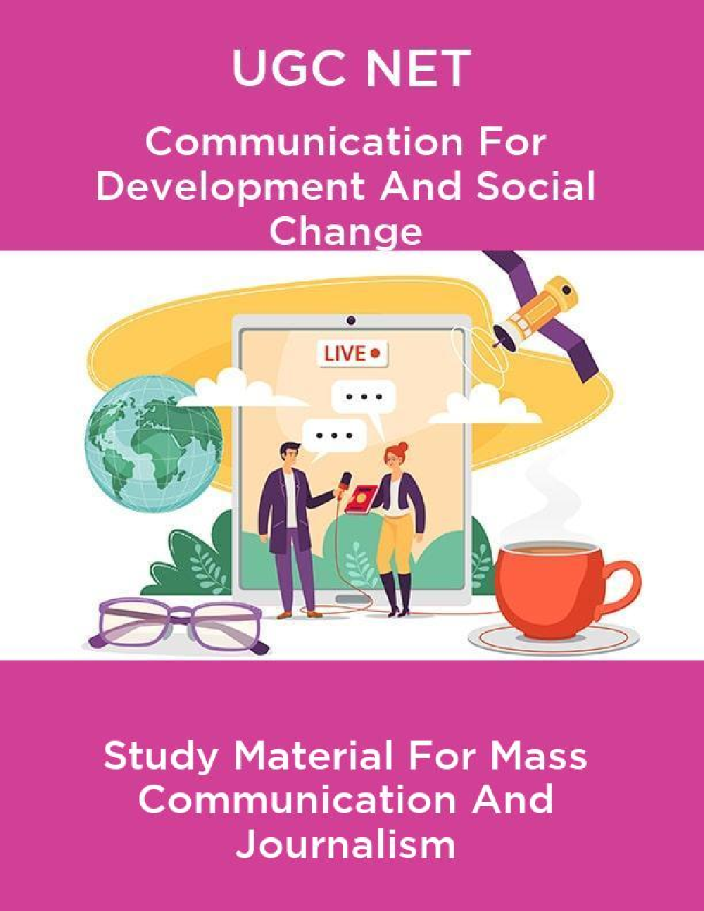 UGC NET Communication For Development And Social Change Study Material For Mass Communication And Journalism - Page 1