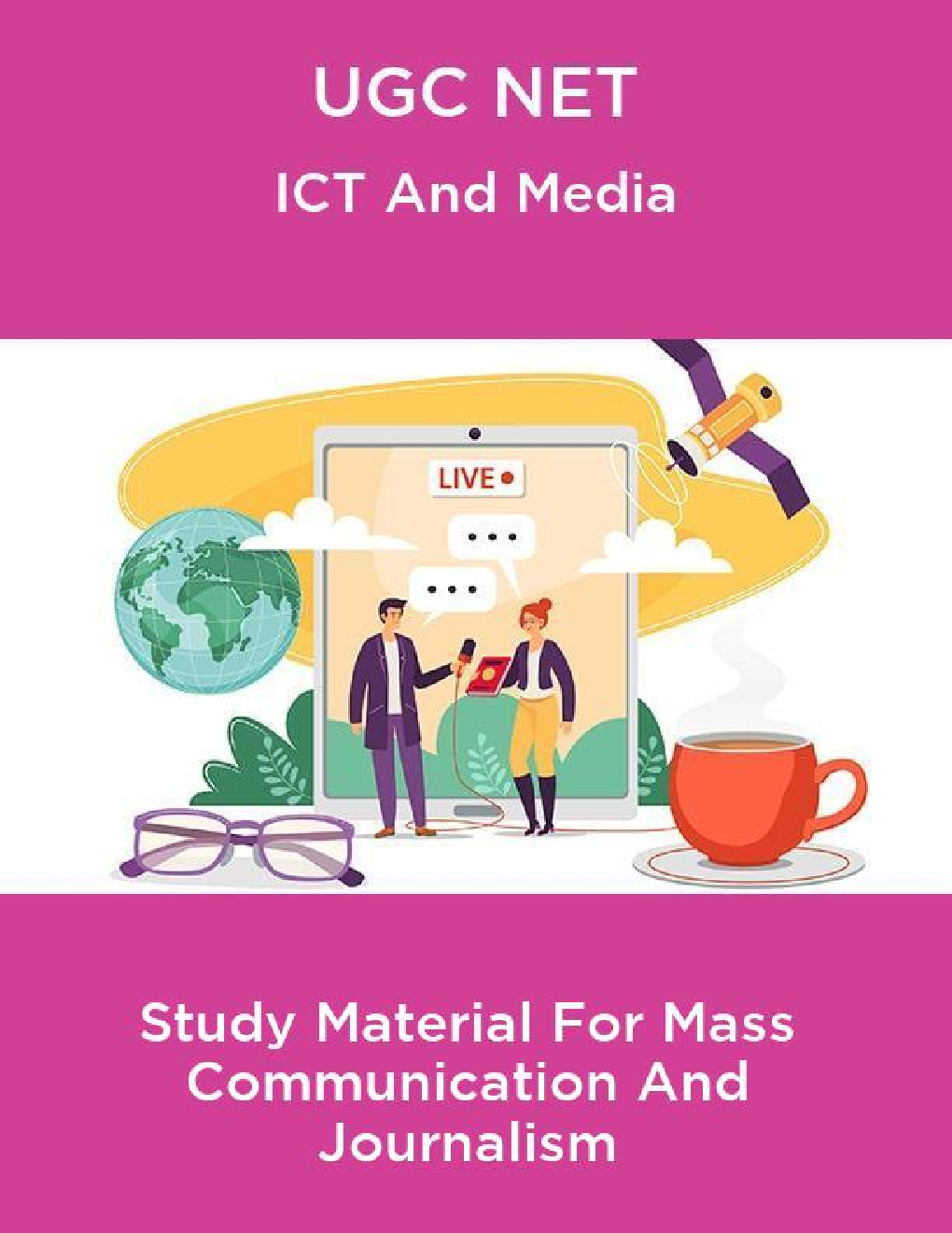 UGC NET ICT And Media Study Material For Mass Communication And Journalism - Page 1