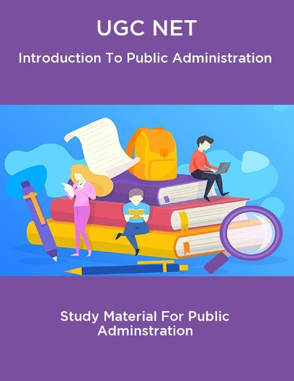 UGC NET Introduction To Public Administration Study Material For Public Adminstration - Page 1