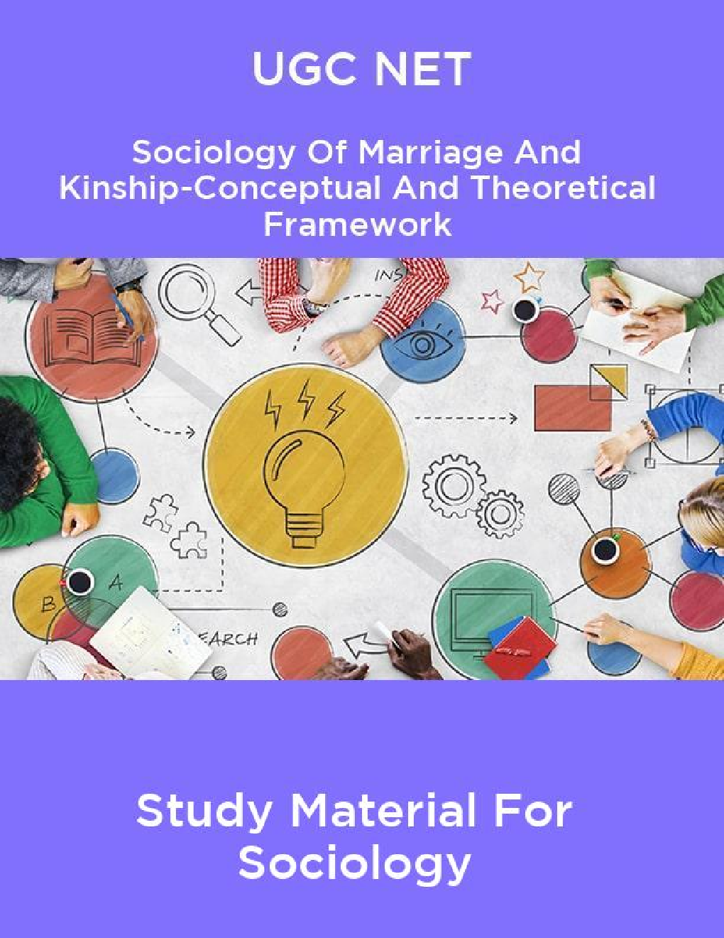 UGC NET Sociology Of Marriage And Kinship-Conceptual And Theoretical Framework Study Material For Sociology - Page 1