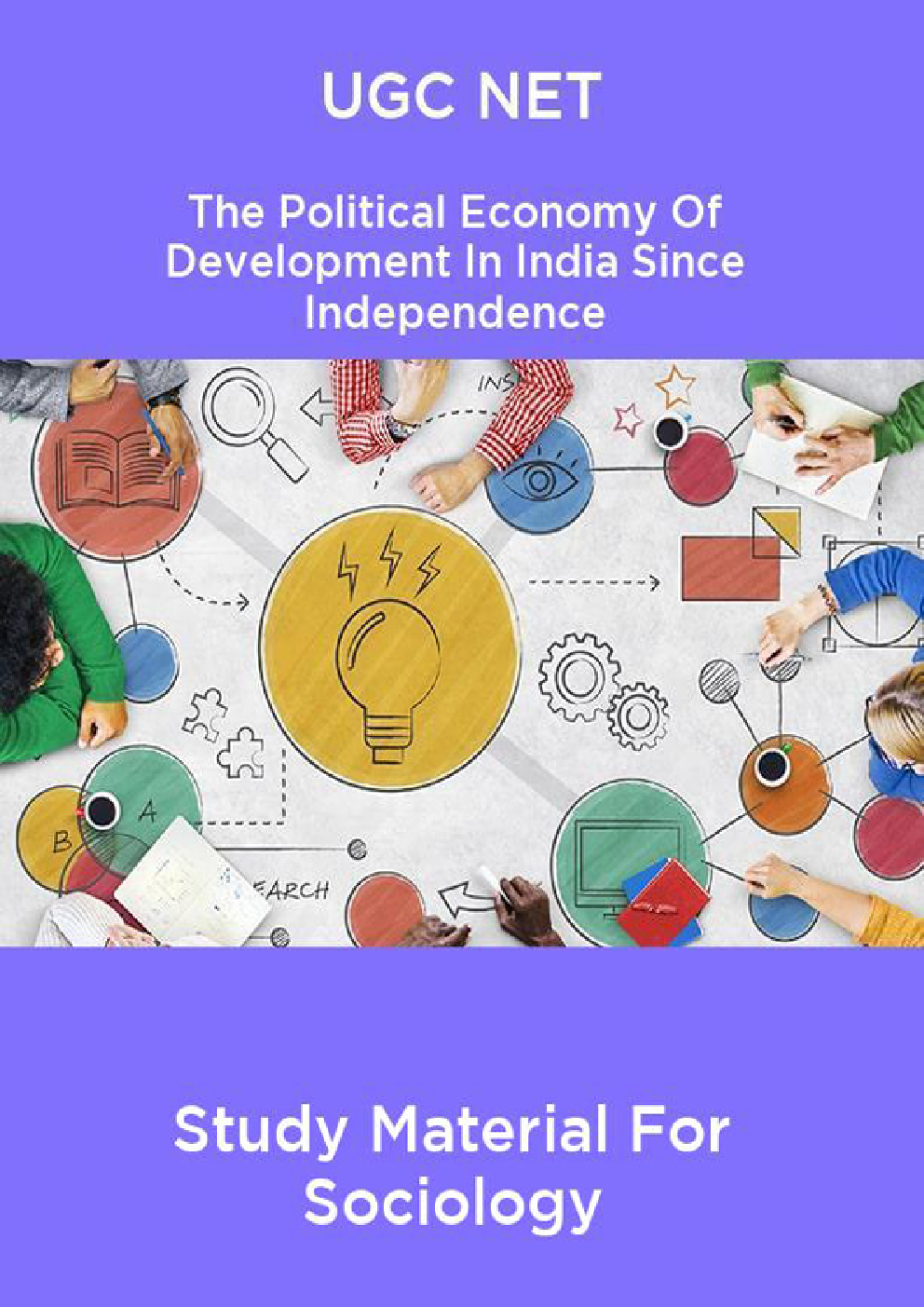 UGC NET The Political Economy Of Development In India Since Independence Study Material For Sociology - Page 1