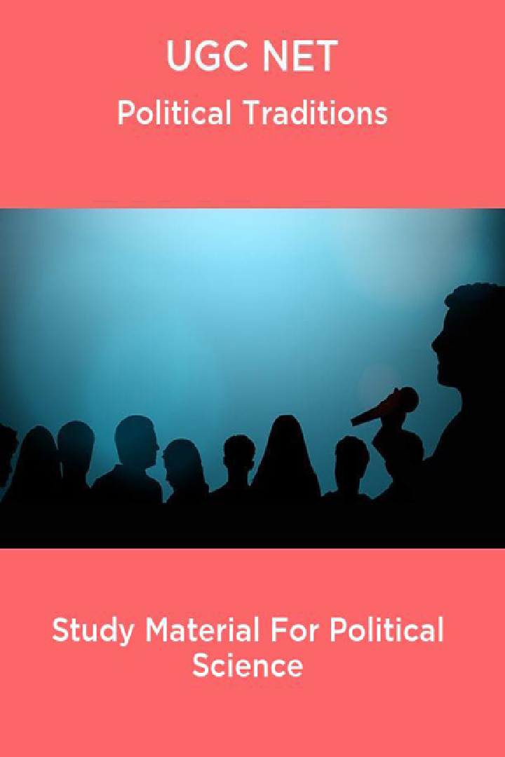 UGC NET Political Traditions  Study Material For Political Science - Page 1