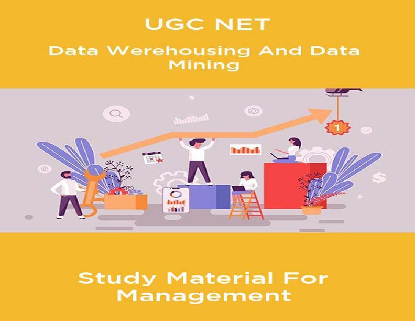 UGC NET Data Werehousing And Data Mining Study Material For Management - Page 1