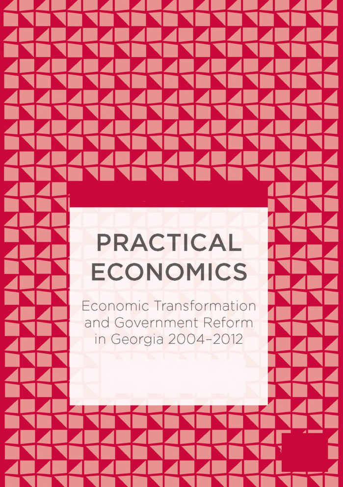 Paractical Economics Economic Transformation And Government Reform In Georgia 2004 To 2012 - Page 1