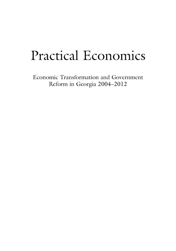 Paractical Economics Economic Transformation And Government Reform In Georgia 2004 To 2012 - Page 2