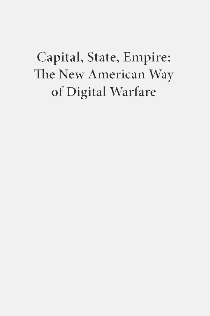 Capital State Empire The New American Way Of Digital Warfare - Page 1