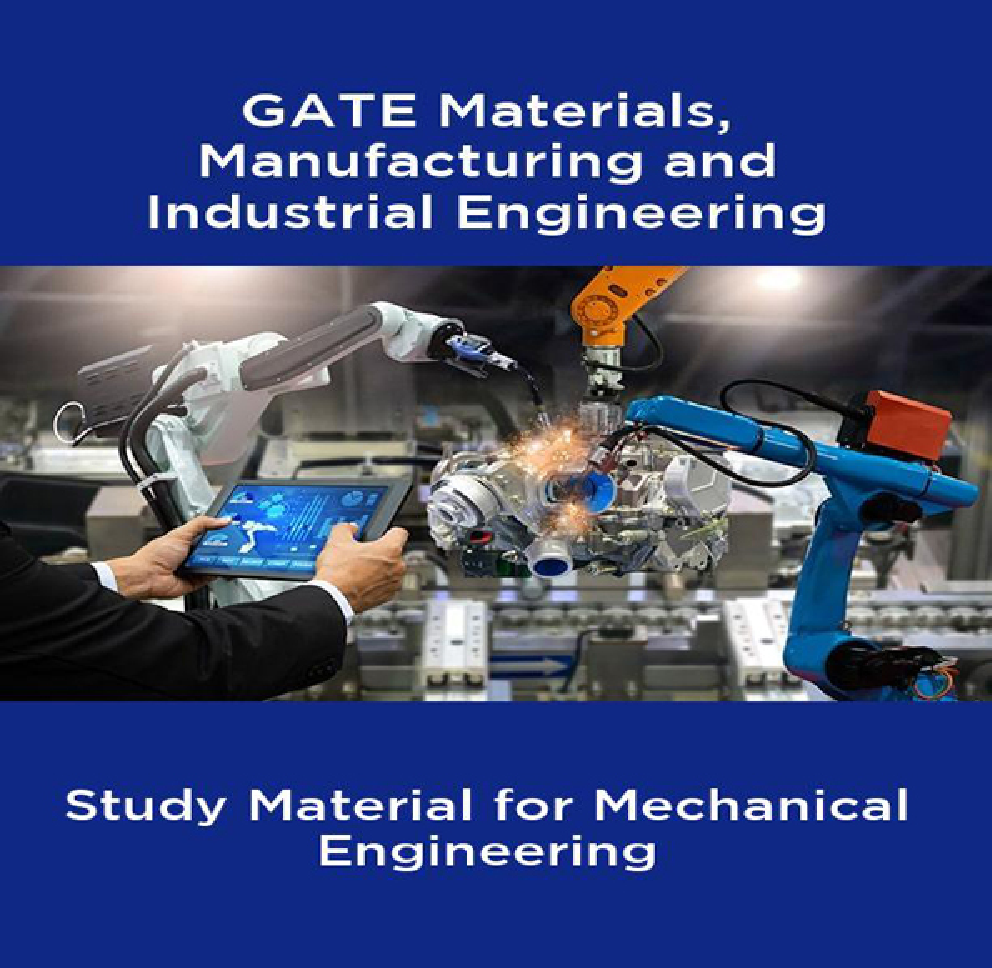 GATE Materials, Manufacturing And Industrial Engineering Study Material For Mechanical Engineering - Page 1