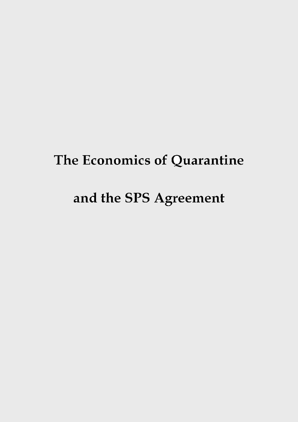 The Economics Of Quarantine And The SPS Agreement - Page 1