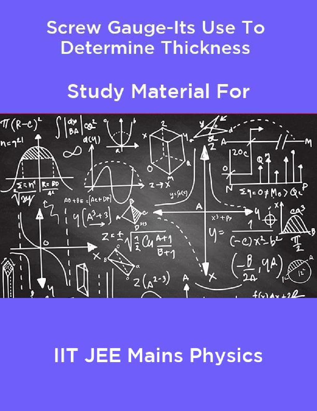 Screw Gauge-Its Use To Determine Thickness Study Material For IIT JEE Mains Physics - Page 1
