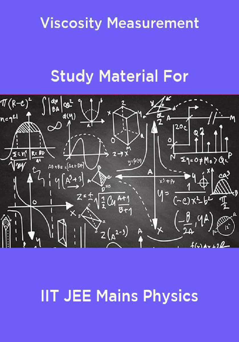 Viscosity Measurement Study Material For IIT JEE Mains Physics - Page 1