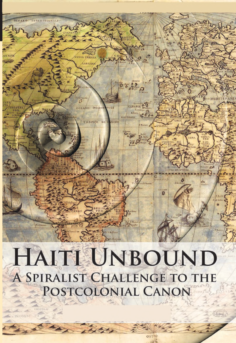 Haiti Unbound A Spiralist Challenge To The Postcolonial Canon - Page 1