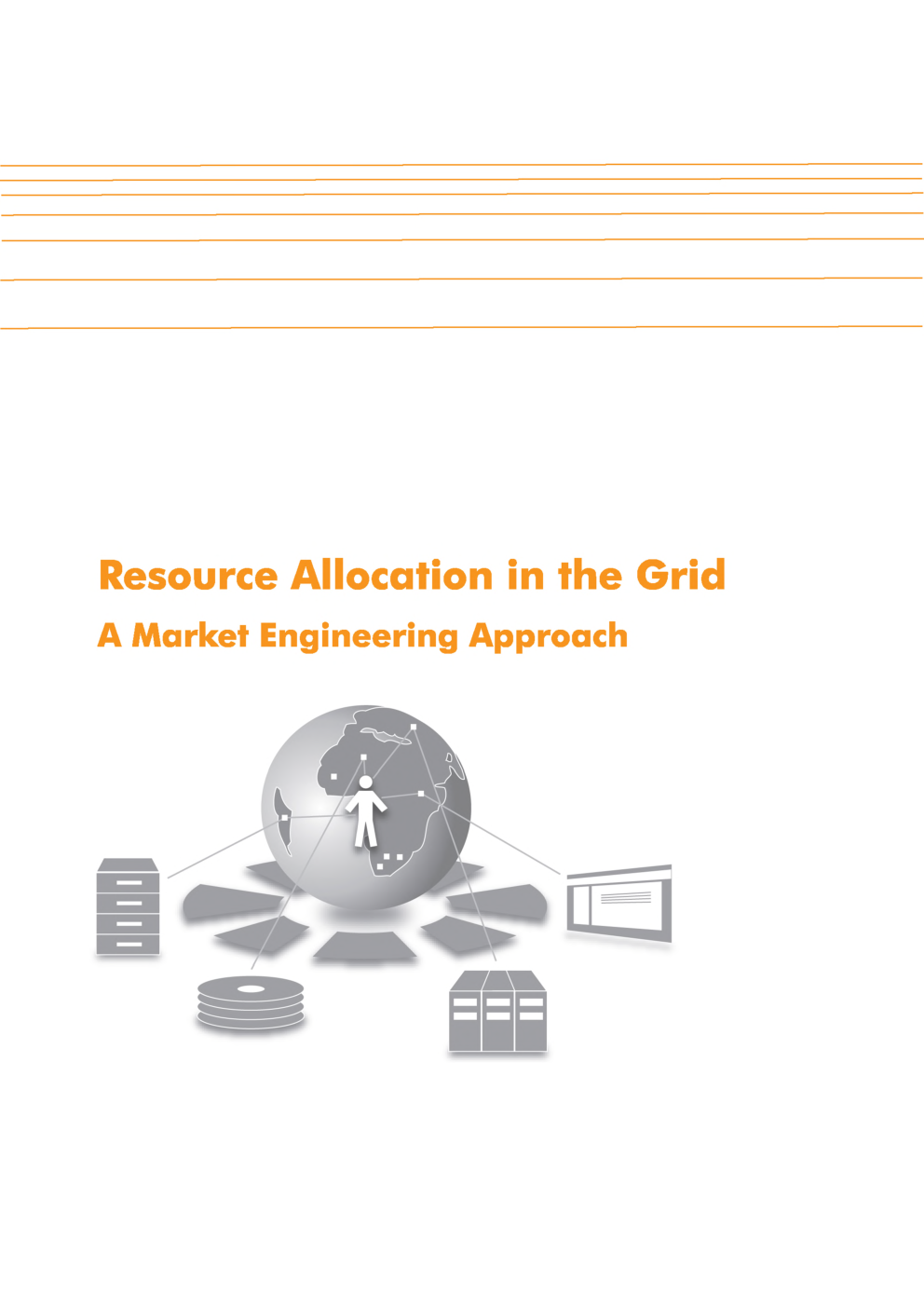 Resource Allocation In The Grid A Market Engineering Approach - Page 1