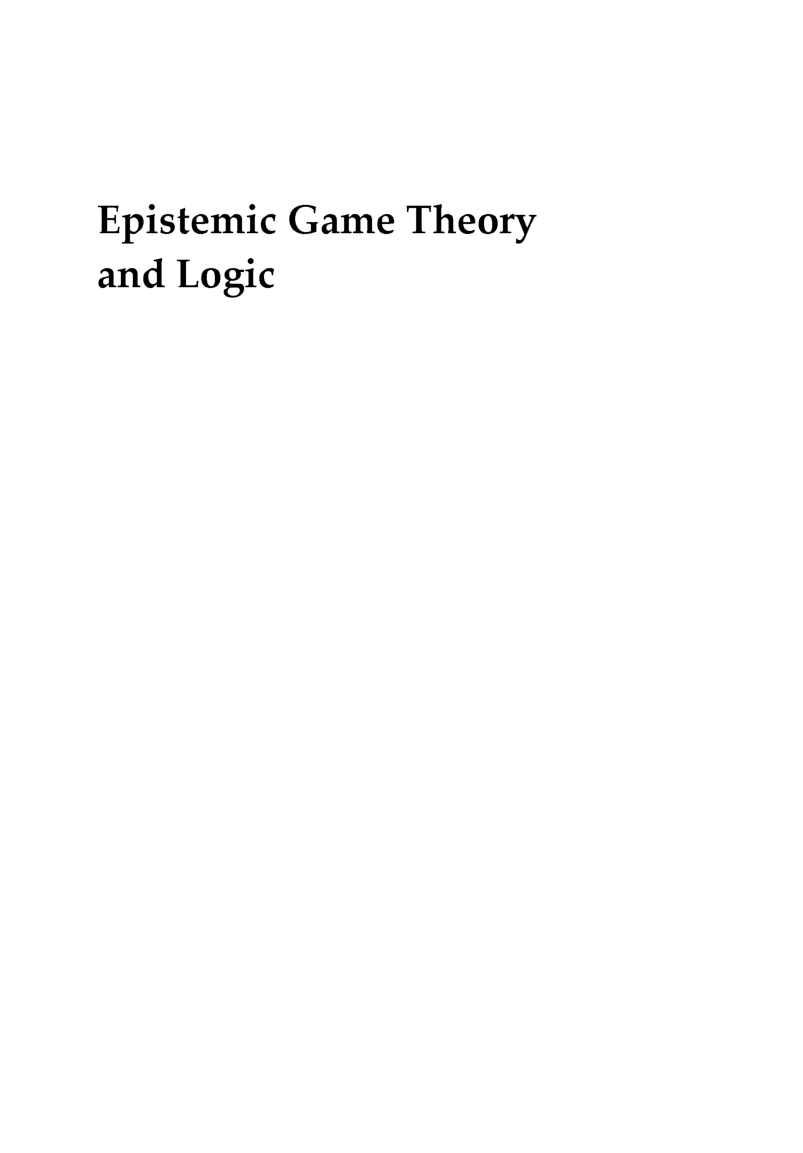 Epistemic Game Theory And Logic - Page 3
