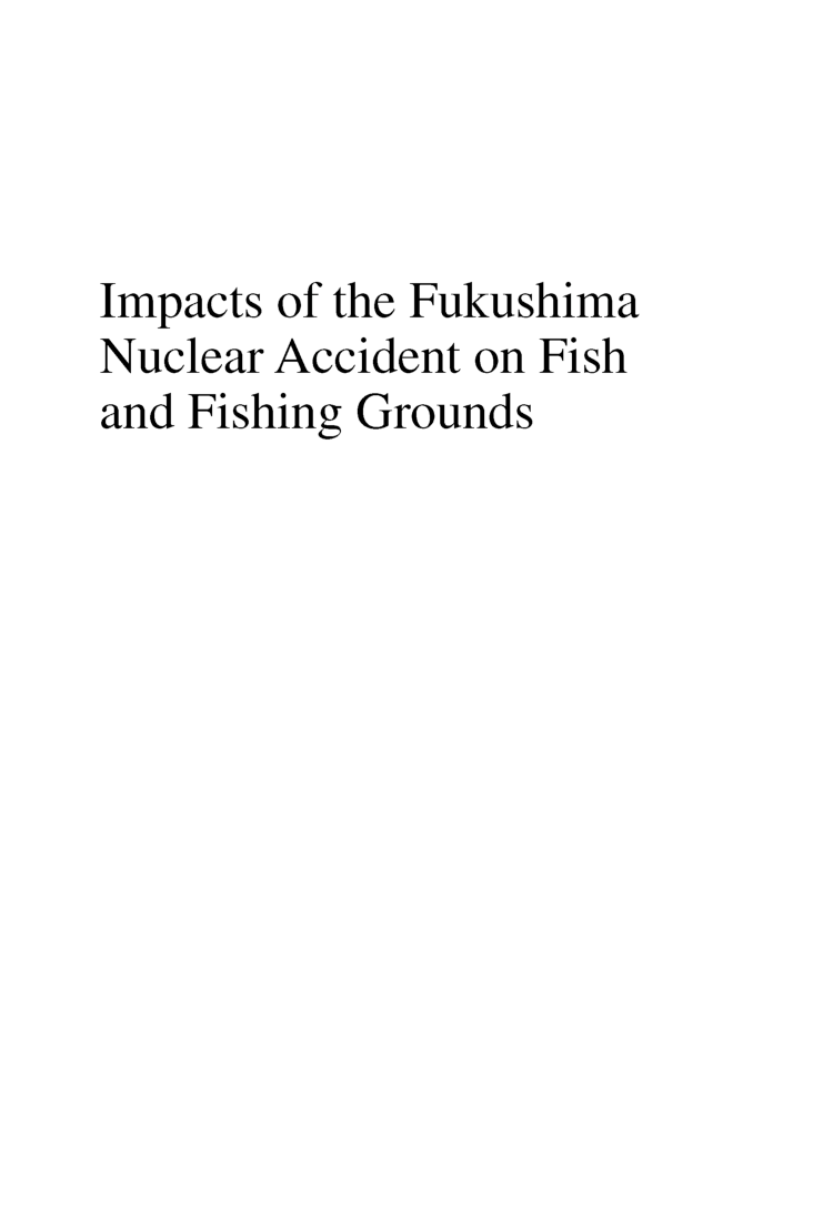 Impacts Of The Fukushima Nuclear Accident On Fish And Fishing Grounds - Page 3